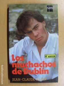 Portada LOS MUCHACHOS DE DUBLIN - JEAN CLAUDE ALAIN - SM