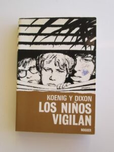Portada LOS NIÑOS VIGILAN - KOENIG Y DIXON - NOGUER