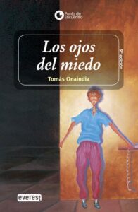 Portada LOS OJOS DEL MIEDO - TOMAS ONAINDIA - EVEREST