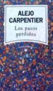 Portada LOS PASOS PERDIDOS - ALEJO CARPENTIER - RBA