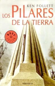 Portada LOS PILARES DE LA TIERRA - KEN FOLLETT - DEBOLSILLO
