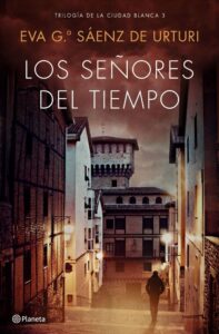 Portada LOS SEÑORES DEL TIEMPO - EVA GARCIA SAENZ DE URTURI - PLANETA
