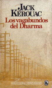 Portada LOS VAGABUNDOS DEL DHARMA - JACK KEROUAC - BRUGUERA