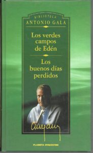 Portada LOS VERDES CAMPOS DE EDEN  LOS BUENOS DIAS PERDIDOS - ANTONIO GALA - PLANETA DEAGOSTINI
