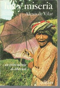 Portada LUZ Y MISERIA - ALEXIS DE VILAR - EDHASA