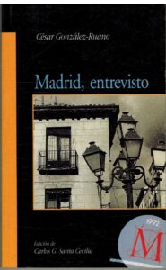 Portada MADRID ENTREVISTO - CESAR GONZALEZ-RUANO - CARLOS G.SANTA CECILIA