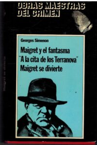 Portada MAIGRET Y EL FANTASMA  A LA CITA DE LOS TERRANOVA  MAIGRET SE DIVIERTE - GEORGES SIMENON - MUNDO ACTUAL DE EDICIONES