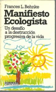 Portada MANIFIESTO ECOLOGISTA - FRANCES L. BEHNKE - BRUGUERA