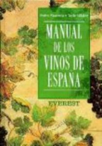 Portada MANUAL DE LOS VINOS DE ESPAÑA - PEDRO PLASENCIA / TECLO VILLALON - EVEREST