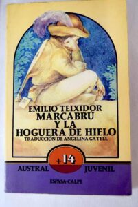 Portada MARCABRÚ Y LA HOGUERA DE HIELO - EMILIO TEIXIDOR - ESPASA CALPE