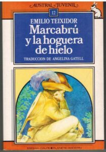 Portada MARCABRU Y LA HOGUERA DE HIELO - EMILIO TEIXIDOR - ESPASA CALPE