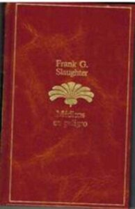 Portada MEDICOS EN PELIGRO - FRANK G SLAUGHTER - PLANETA SEIX BARRAL