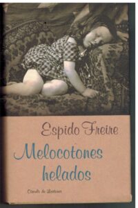Portada MELOCOTONES HELADOS - ESPIDO FREIRE - CIRCULO DE LECTORES
