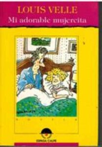 Portada MI ADORABLE MUJERCITA - LOUIS VELLE - ESPASA CALPE