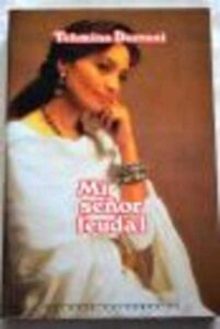 Portada MI SEÑOR FEUDAL - TEHMINA DURRANI - MUCHNIK