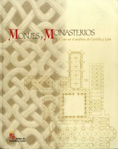 Portada MONJES Y MONASTERIOS EL CISTER EN EL MEDIEVO DE CASTILLA Y LEON - VARIOS AUTORES - JUNTA DE CASTILLA Y LEON IBERDUERO