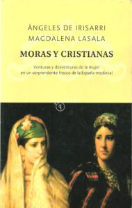 Portada MORAS Y CRISTIANAS - ANGELES DE IRISARRI Y MAGDALENA LASALA - SALAMANDRA