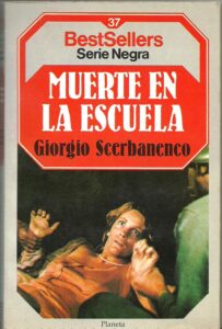 Portada MUERTE EN LA ESCUELA - GIORGIO SCERBANENCO - PLANETA