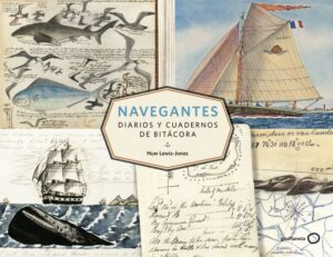 Portada NAVEGANTES. DIARIOS Y CUADERNOS DE BITÁCORA - HUW LEWIS-JONES - GEOPLANETA