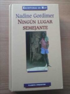 Portada NINGUN LUGAR SEMEJANTE - NADINE GORDIMER - PLANETA DEAGOSTINI