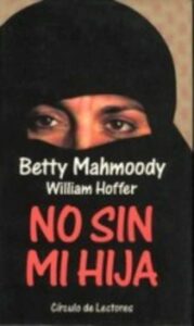 Portada NO SIN MI HIJA - BETTY MAHMOODY Y WILLIAM HOFFER - CIRCULO DE LECTORES