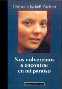 Portada NOS VOLVEREMOS A ENCONTRAR EN MI PARAISO - CHRISTEL E ISABELL ZACHERT - CIRCULO DE LECTORES