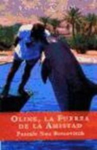 Portada OLINE LA FUERZA DE LA AMISTAD - PASCAL NOA BERCOVITCH - ESPASA CALPE