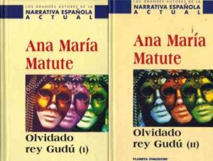 Portada OLVIDADO REY GUDU. DOS TOMOS - ANA MARIA MATUTE - PLANETA DEAGOSTINI