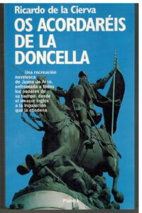 Portada OS ACORDAREIS DE LA DONCELLA - RICARDO DE LA CIERVA - PLANETA