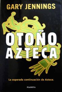 Portada OTOÑO AZTECA - GARY JENNINGS - PLANETA
