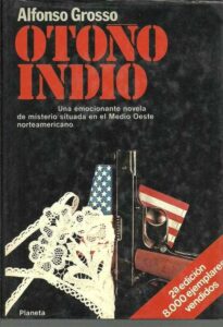 Portada OTOÑO INDIO - ALFONSO GROSSO - PLANETA