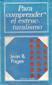 Portada PARA COMPRENDER EL ESTRUCTURALISMO - JEAN B FAGES - GALERNA