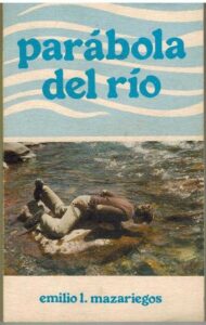 Portada PARABOLA DEL RIO - EMILIO L MAZARIEGOS - CVS EDICIONES