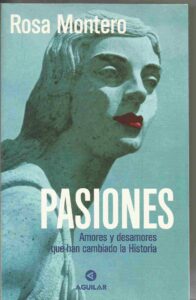 Portada PASIONES - ROSA MONTERO - AGUILAR