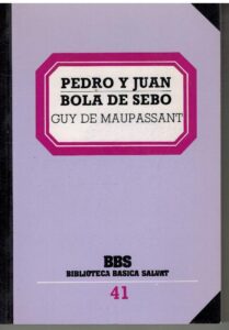 Portada PEDRO Y JUAN / BOLA DE SEBO - GUY DE MAUPASSANT - SALVAT
