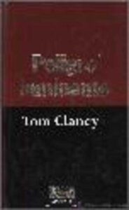 Portada PELIGRO INMINENTE - TOM CLANCY - ORBIS FABBRI