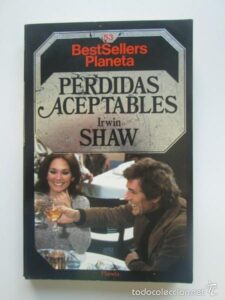 Portada PERDIDAS ACEPTABLES - IRWIN SHAW - PLANETA