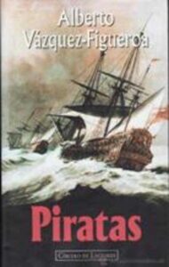 Portada PIRATAS - ALBERTO VAZQUEZ-FIGUEROA - CIRCULO DE LECTORES