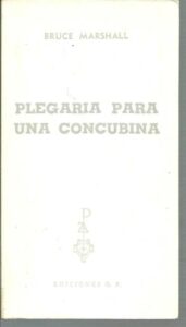 Portada PLEGARIA PARA UNA CONCUBINA - BRUCE MARSHALL - PLAZA Y JANES