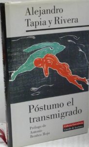 Portada POSTUMO EL TRANSMIGRADO - ALEJANDRO TAPIA Y RIVERA - GALAXIA GUTENBERG