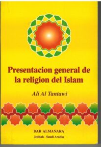 Portada PRESENTACION GENERAL DE LA RELIGION DEL ISLAM - ALI AL TANTAWI - DAR ALMANARA