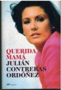 Portada QUERIDA MAMA - JULIAN CONTRERAS ORDOÑEZ - MARTINEZ ROCA