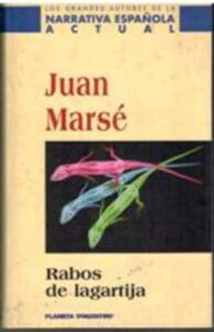 Portada RABOS DE LAGARTIJA - JUAN MARSE - PLANETA DEAGOSTINI