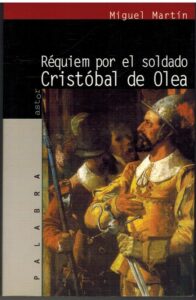 Portada REQUIEM POR EL SOLDADO CRISTOBAL DE OLEA - MIGUEL MARTIN - PALABRA