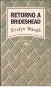Portada RETORNO A BRIDESHEAD - EVELYN WAUGH - RBA