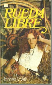 Portada RUEDA LIBRE - JAMES WEIR - BRUGUERA