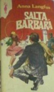 Portada SALTA BARBARA - ANNA LANGFUS - PLAZA Y JANES