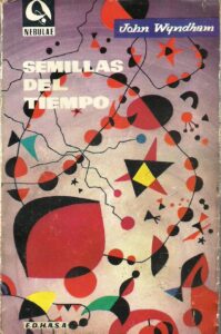 Portada SEMILLAS DEL TIEMPO - JOHN WYNDHAM - EDHASA