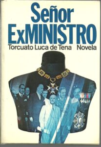 Portada SEÑOR EXMINISTRO - TORCUATO LUCA DE TENA - PLANETA