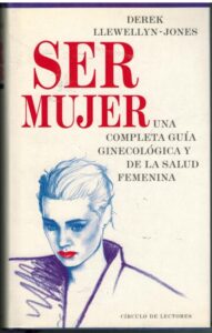 Portada SER MUJER - DEREK LLEWELLYN JONES - CIRCULO DE LECTORES